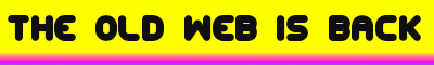 the old web is back